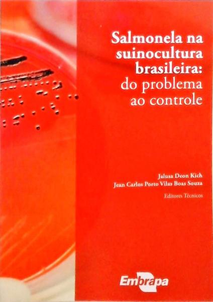 Salmonela Na Suinocultura Brasileira - Do Problema Ao Controle