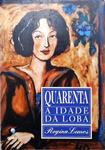 Quarenta: A Idade Da Loba