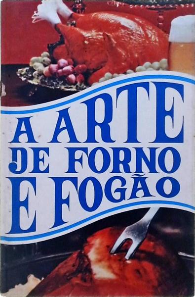 A Arte De Forno E Fogão - Volume 2