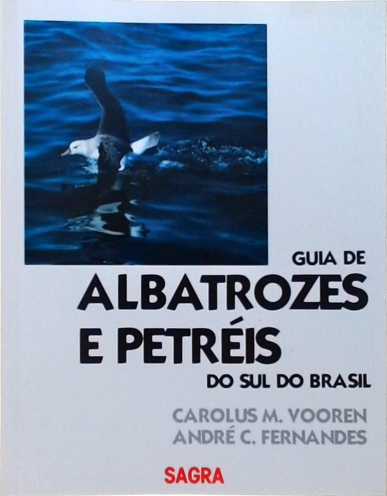 Guia De Albatrozes E Petréis Do Sul Do Brasil