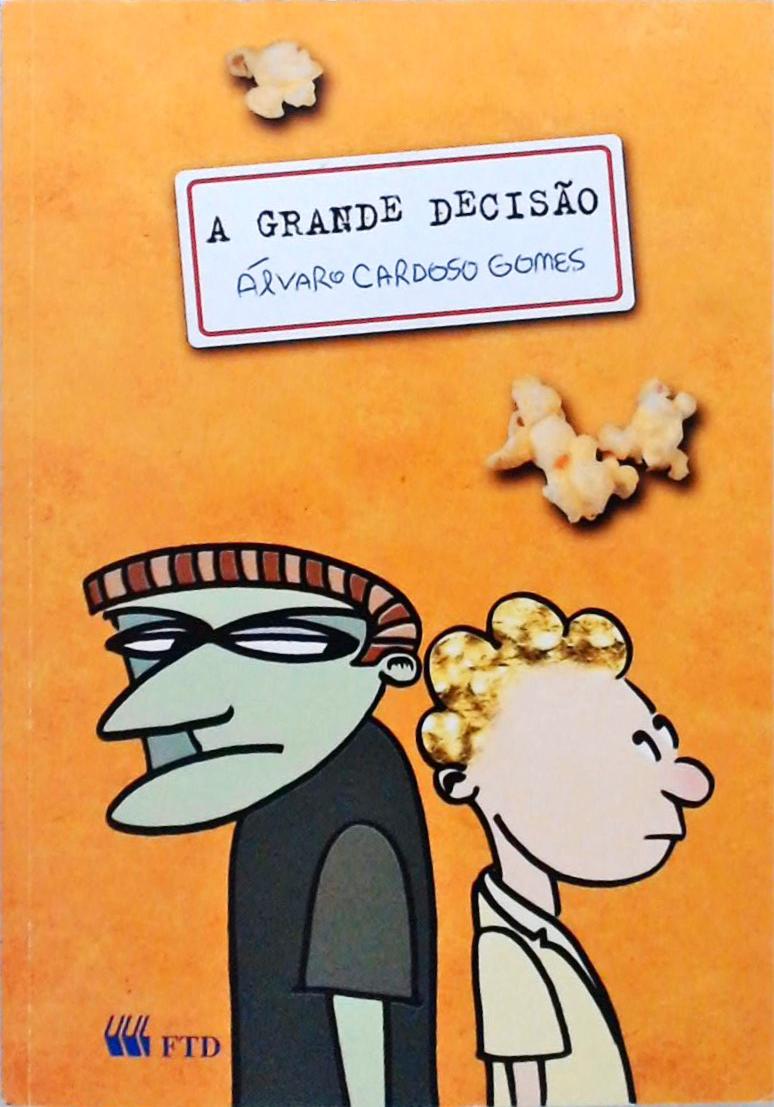 A Grande Decisão