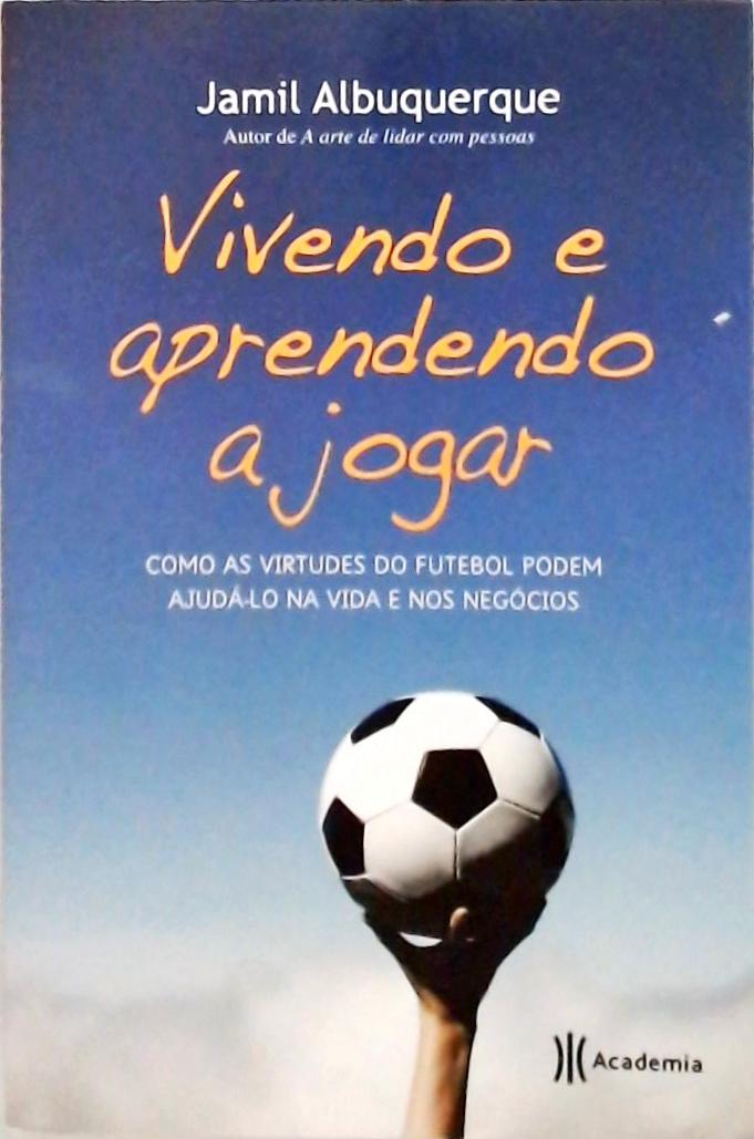 Vivendo e aprendendo a jogar