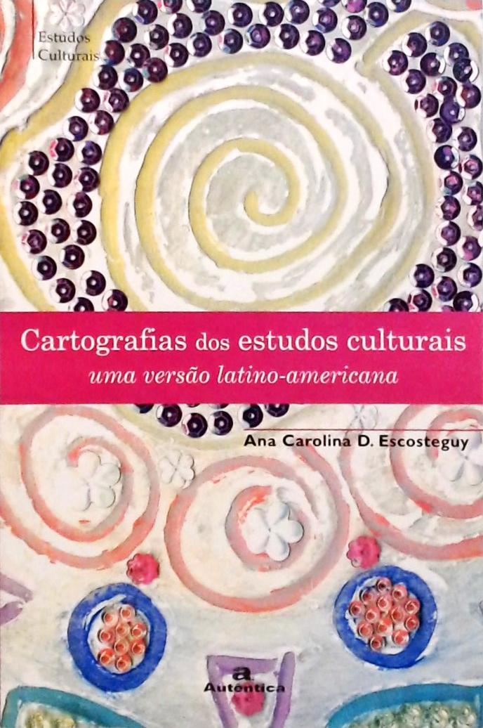 Cartografias Dos Estudos Culturais