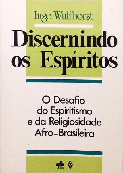 Discernindo Os Espíritos