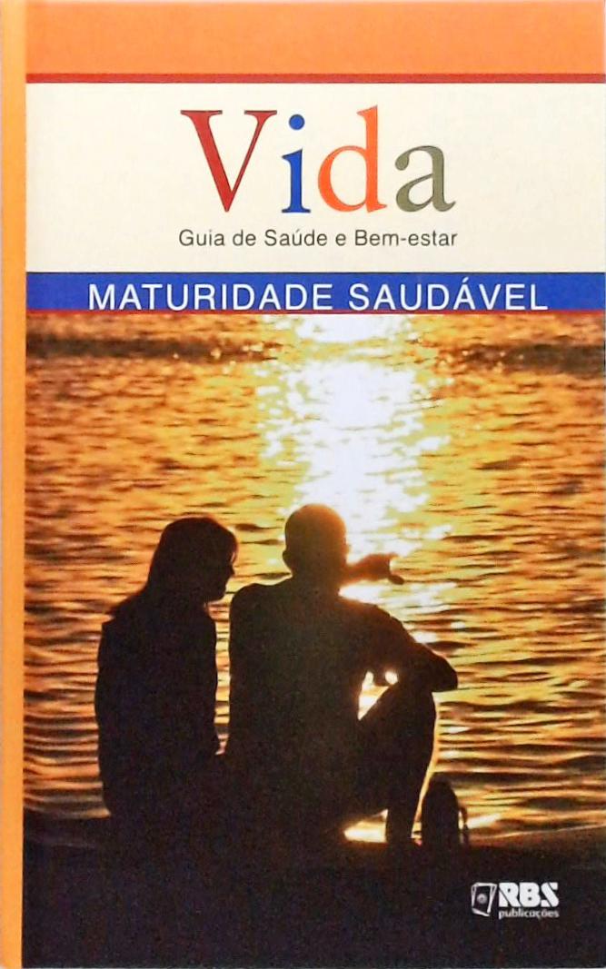 Vida Guia De Saúde E Bem-estar - Maturidade Saudável