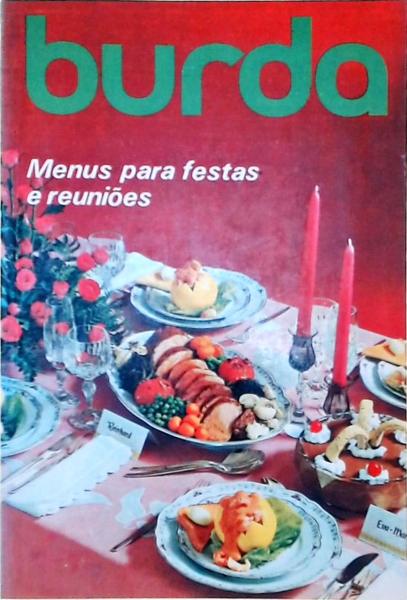 Burda - Menus Para Festas E Reuniões