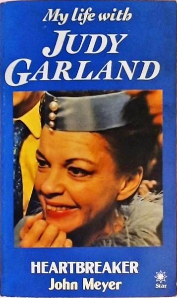 My Life With Judy Garland - Heartbreaker