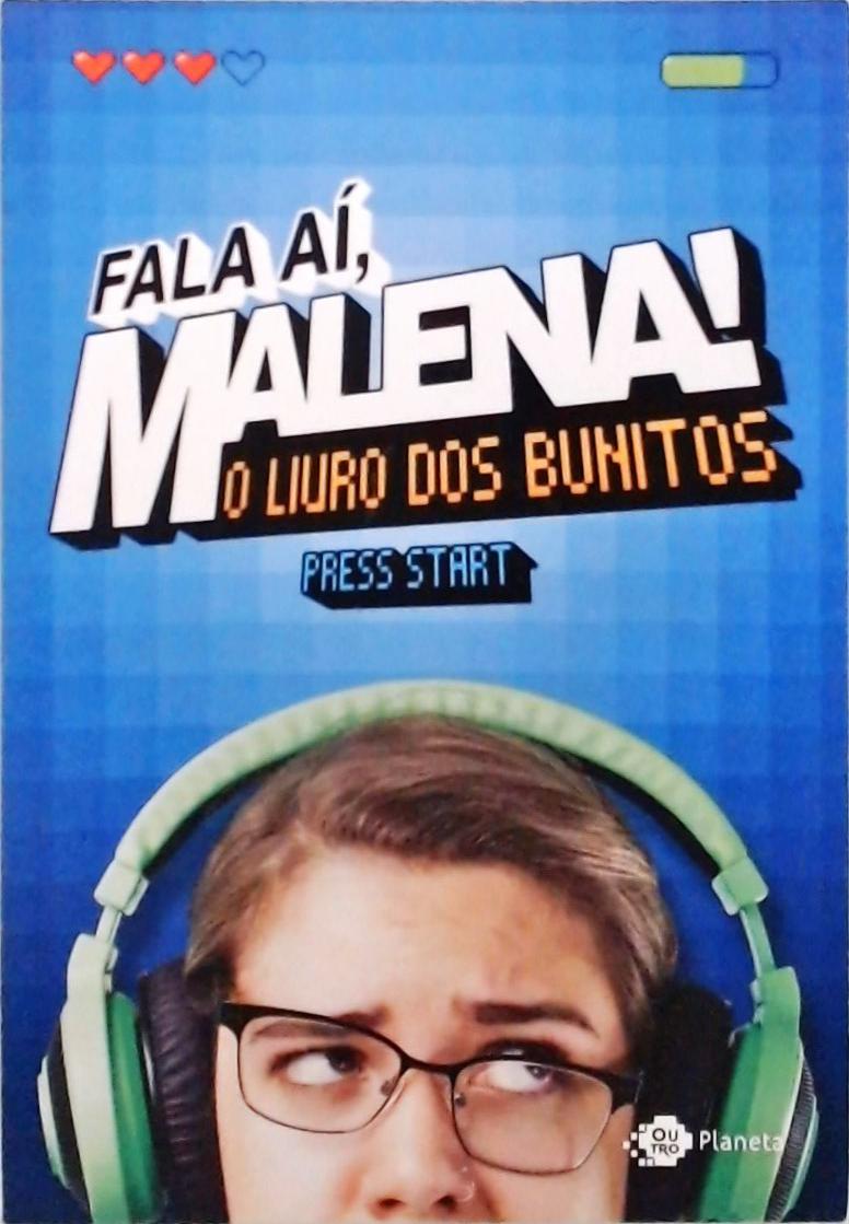 Fala Aí, Malena! O Livro Dos Bunitos