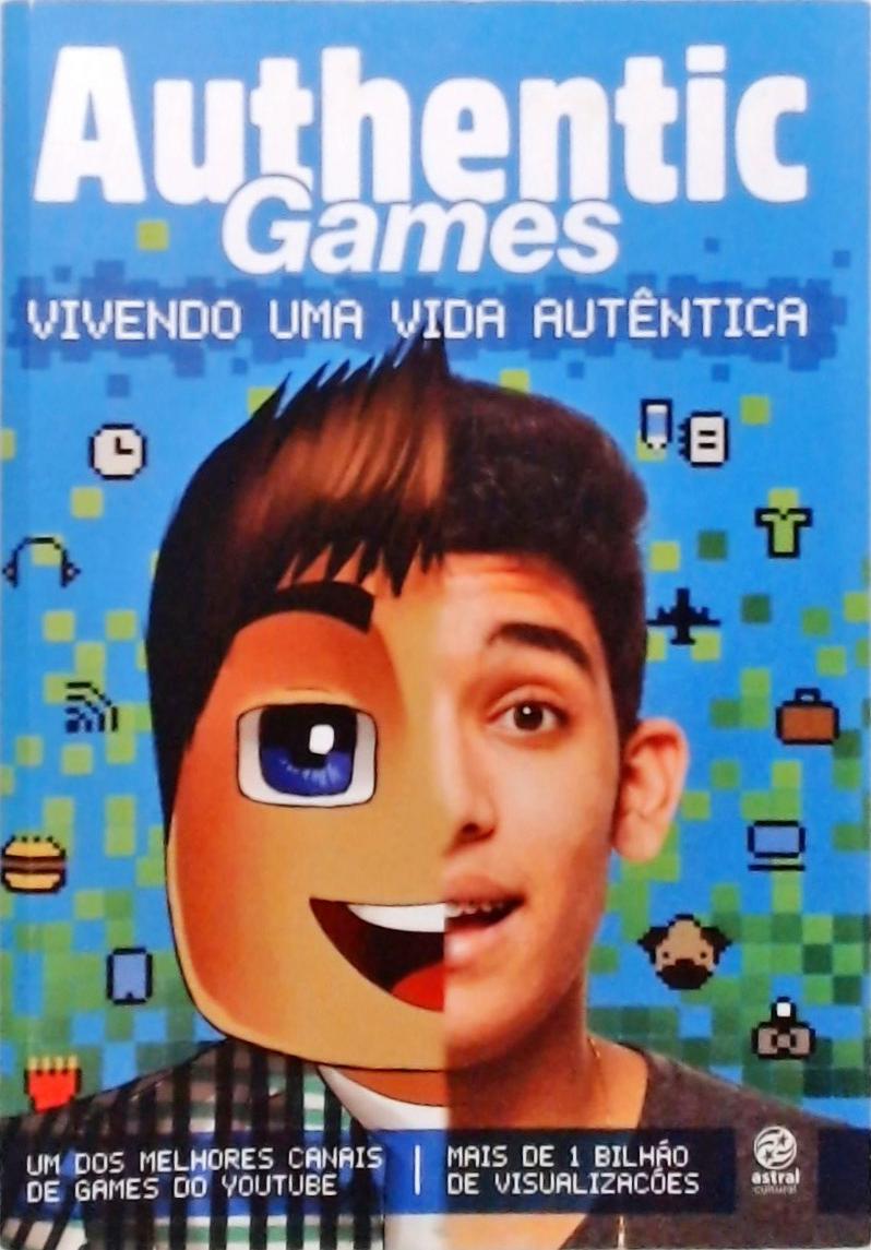 Authentic Games - Vivendo Uma Vida Autêntica