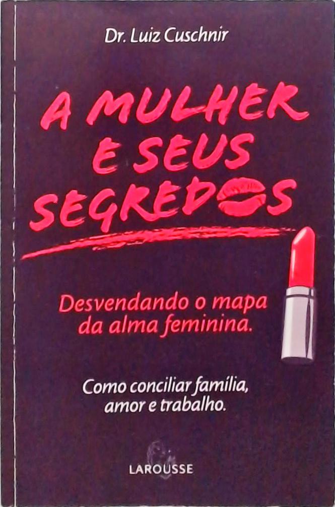 A Mulher E Seus Segredos