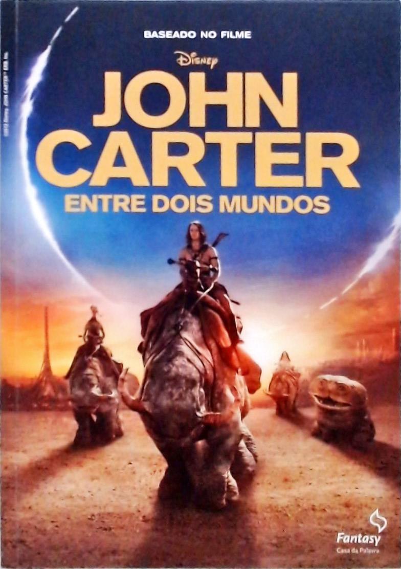 John Carter - Entre Dois Mundos