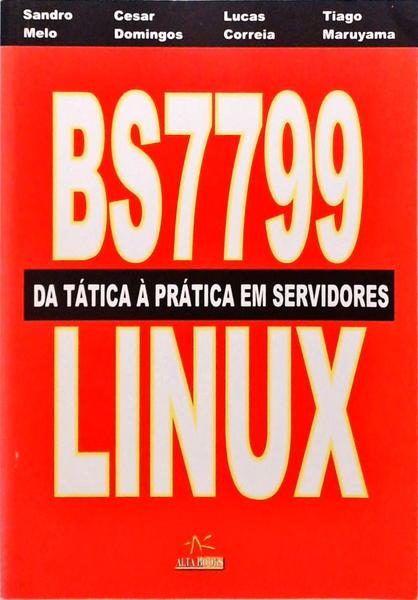 BS7799 Da Tática À Prática Em Servidores Linux