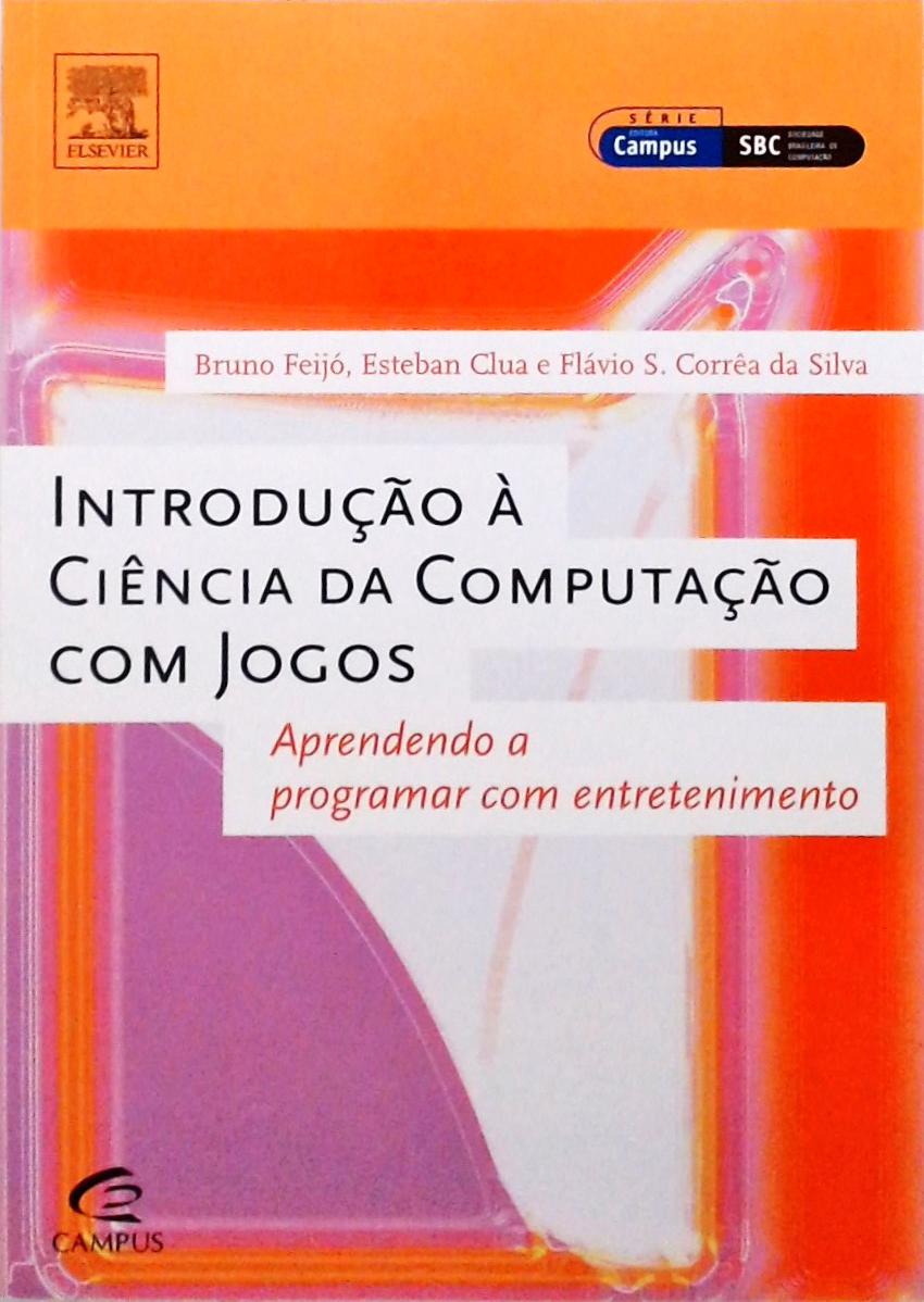 Introdução à Ciência da Computação Com Jogos