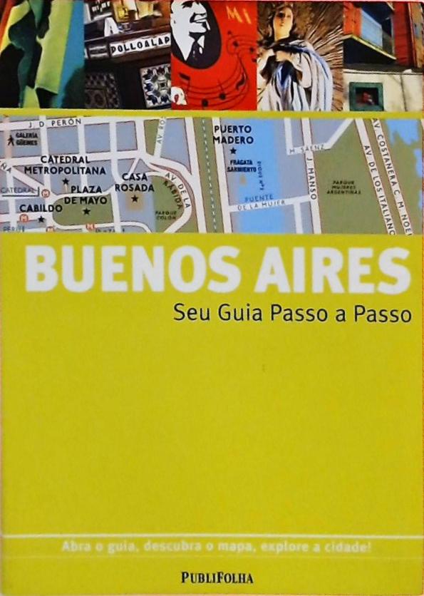Buenos Aires - Seu Guia Passo A Passo