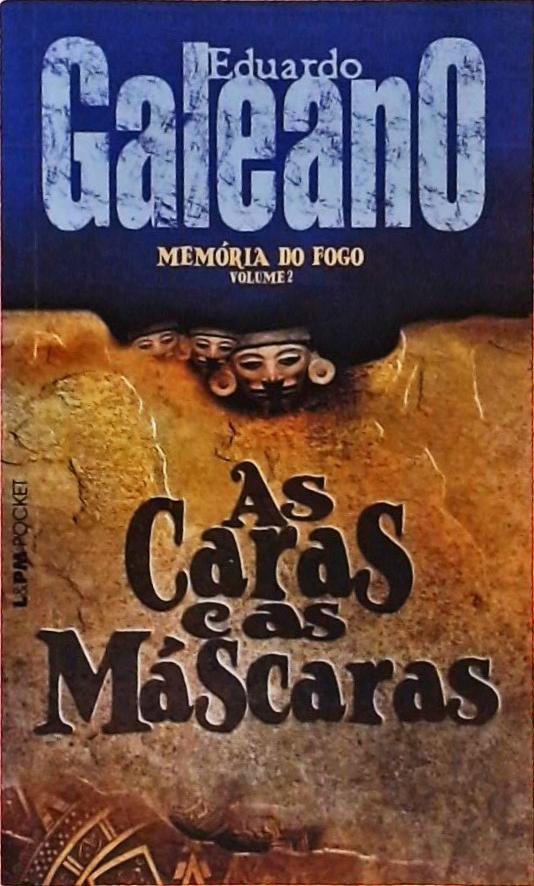 As Caras e as Máscaras (Memória do Fogo, 2)