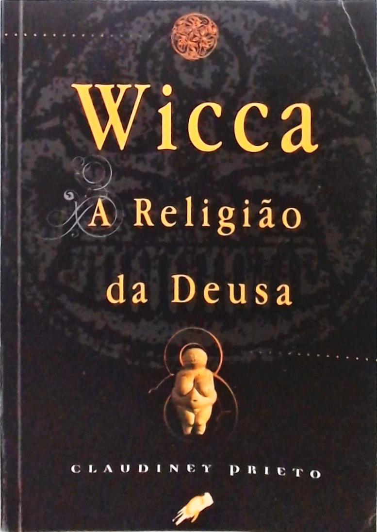 Wicca - A Religião Da Deusa