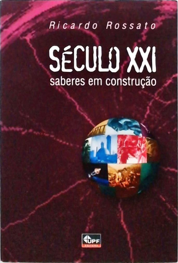 Século XXI - Saberes em Construção