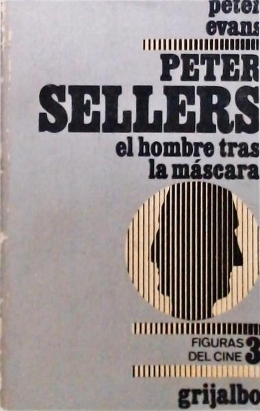 Peter Sellers - El Hombre Tras La Máscara