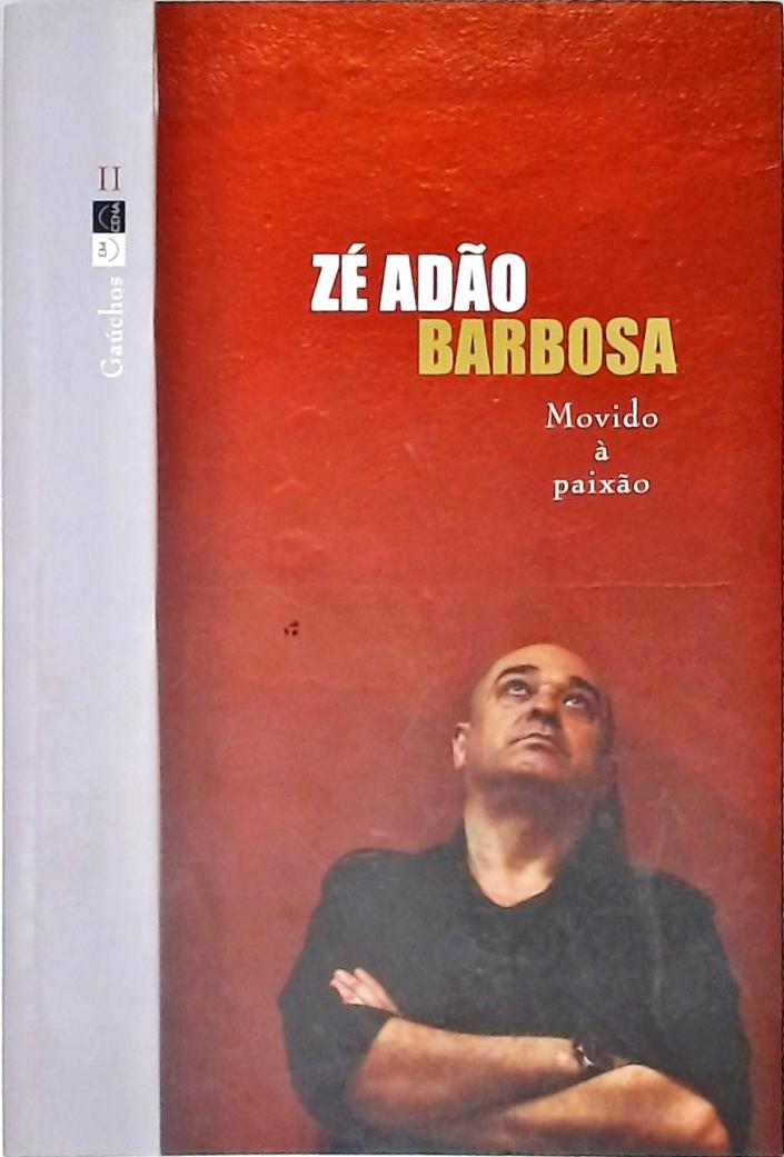 Zé Adão Barbosa - Movido a Paixão