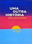 Uma Outra História - Textos Contemporâneos