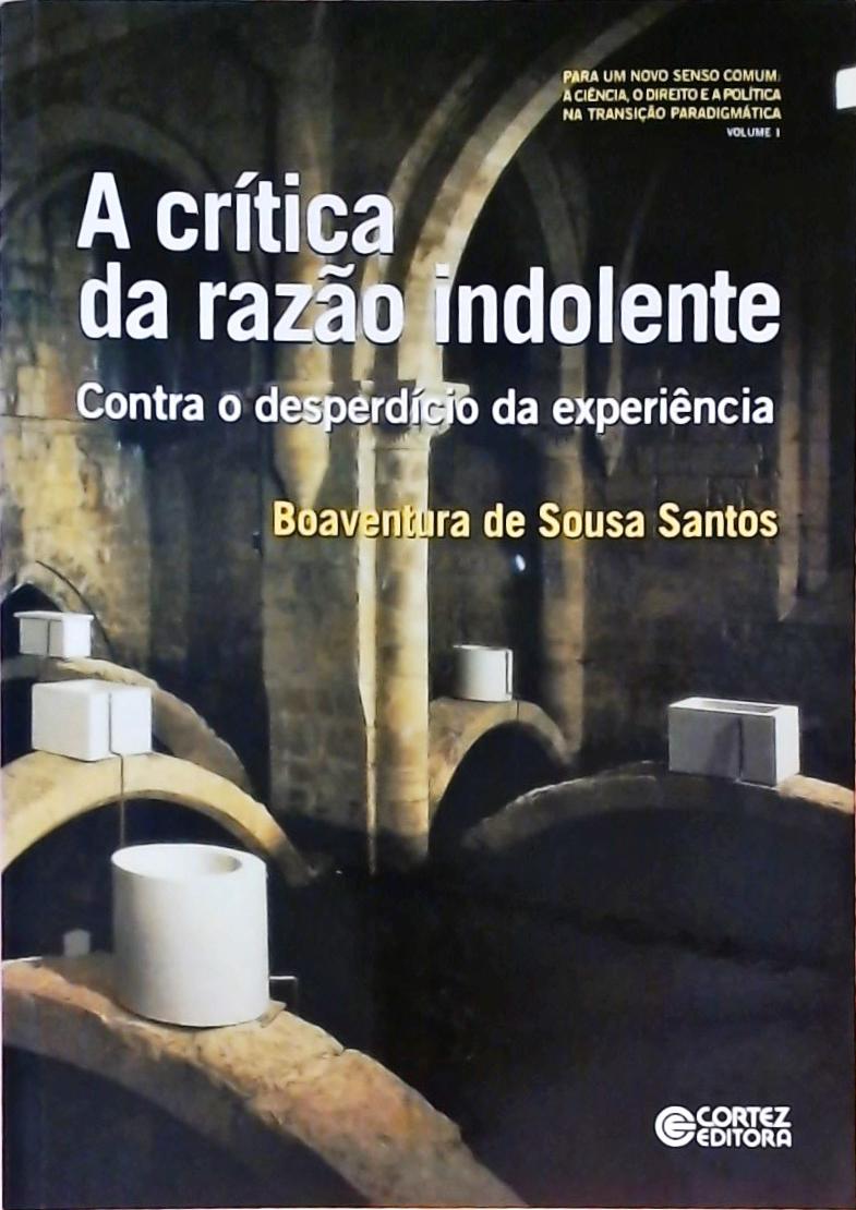 A Crítica Da Razão Indolente