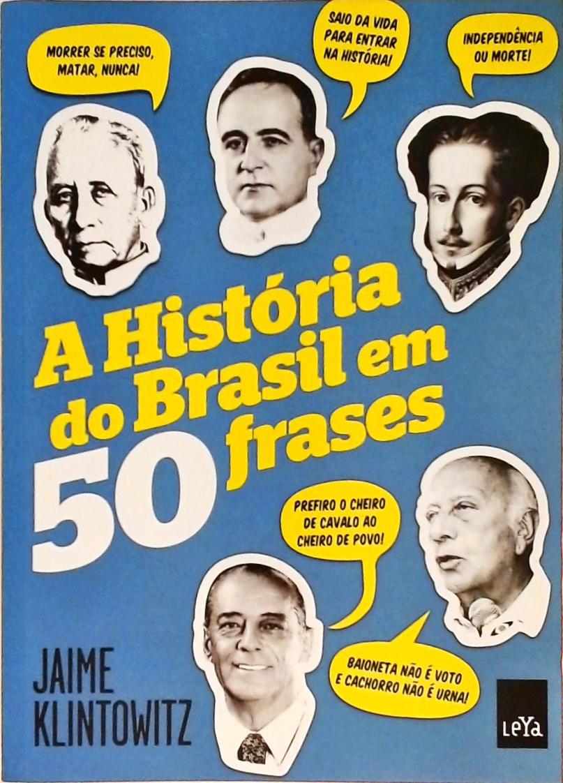 A História Do Brasil Em 50 Frases