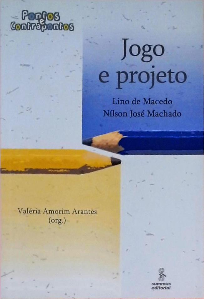 Jogo E Projeto - Pontos E Contrapontos