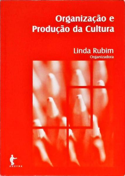 Organização E Produção Da Cultura