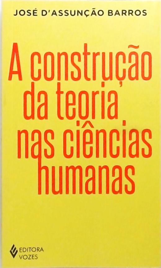 A Construção da teoria nas ciências humanas