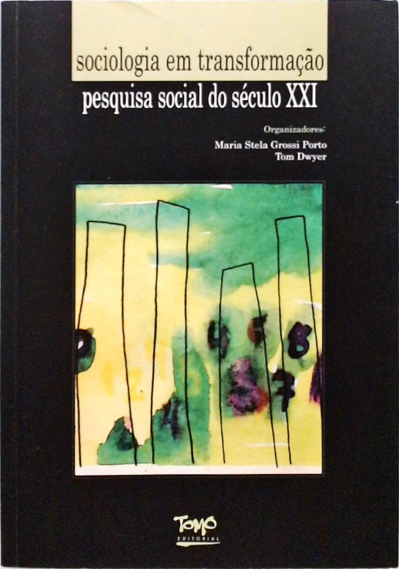 Sociologia Em Transformação - Pesquisa Social Do Século XXI