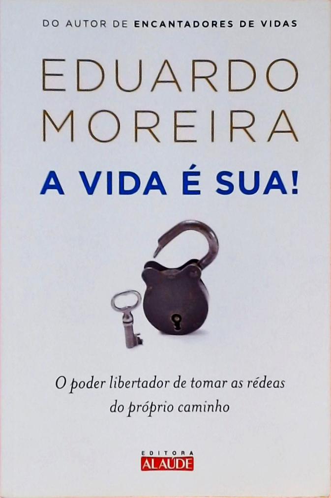 A Vida É Sua!