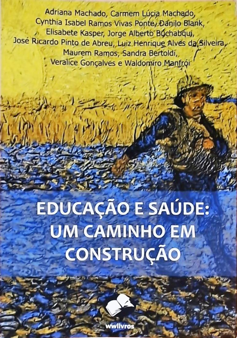 Educação E Saúde - Um Caminho Em Construção