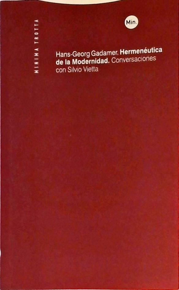Hermenéutica de la Modernidad - Conversaciones con Silvio Vietta