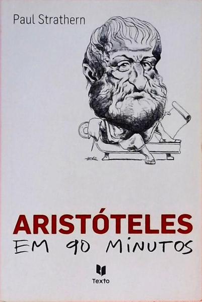 Aristóteles Em 90 Minutos