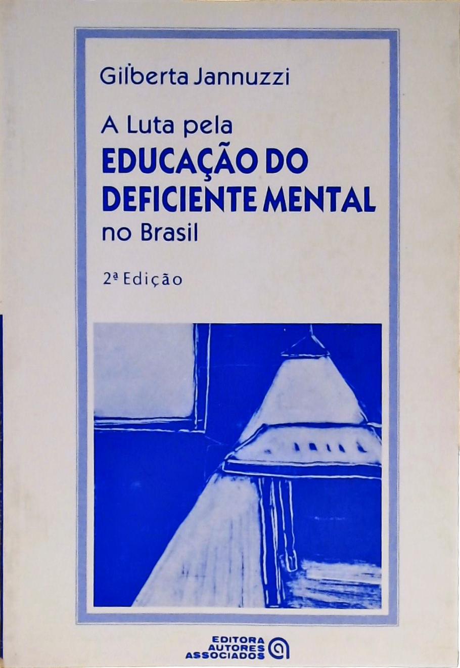 A Luta pela Educação do Deficiente Mental no Brasil