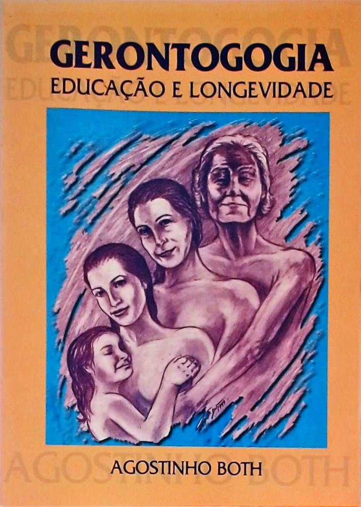 Gerontogogia: Educação E Longevidade