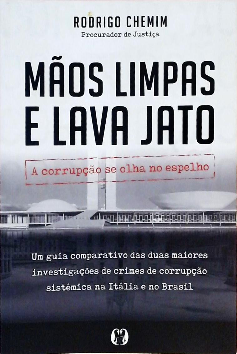 Mãos Limpas E Lava Jato