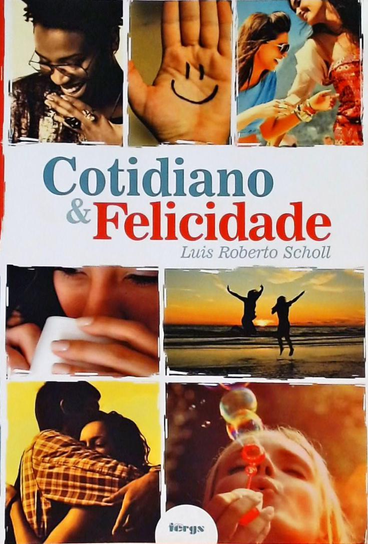 Cotidiano & Felicidade