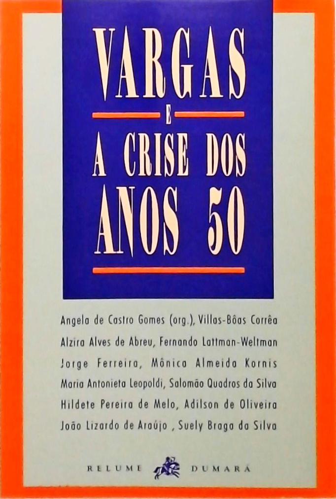 Vargas E A Crise Dos Anos 50