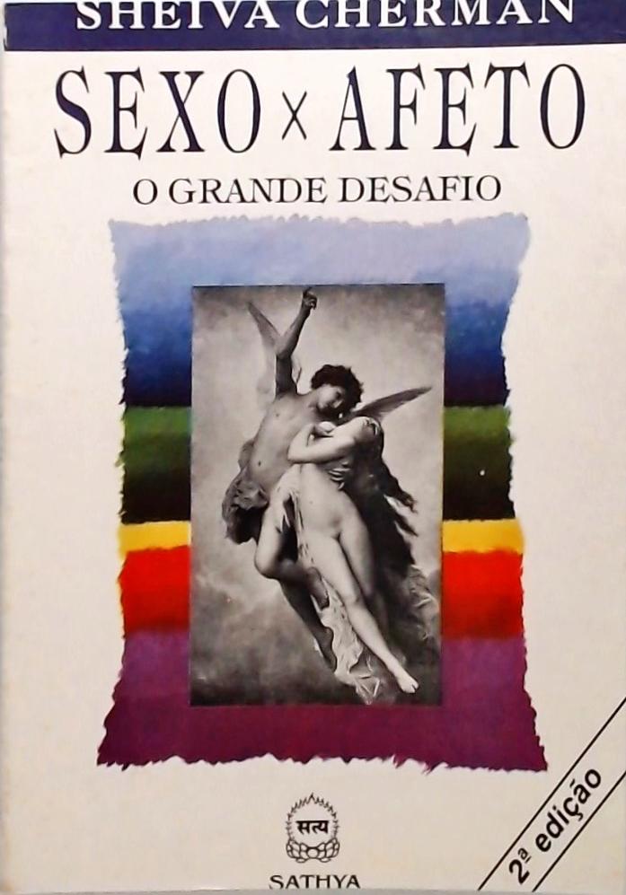 Sexo X Afeto - O Grande Desafio