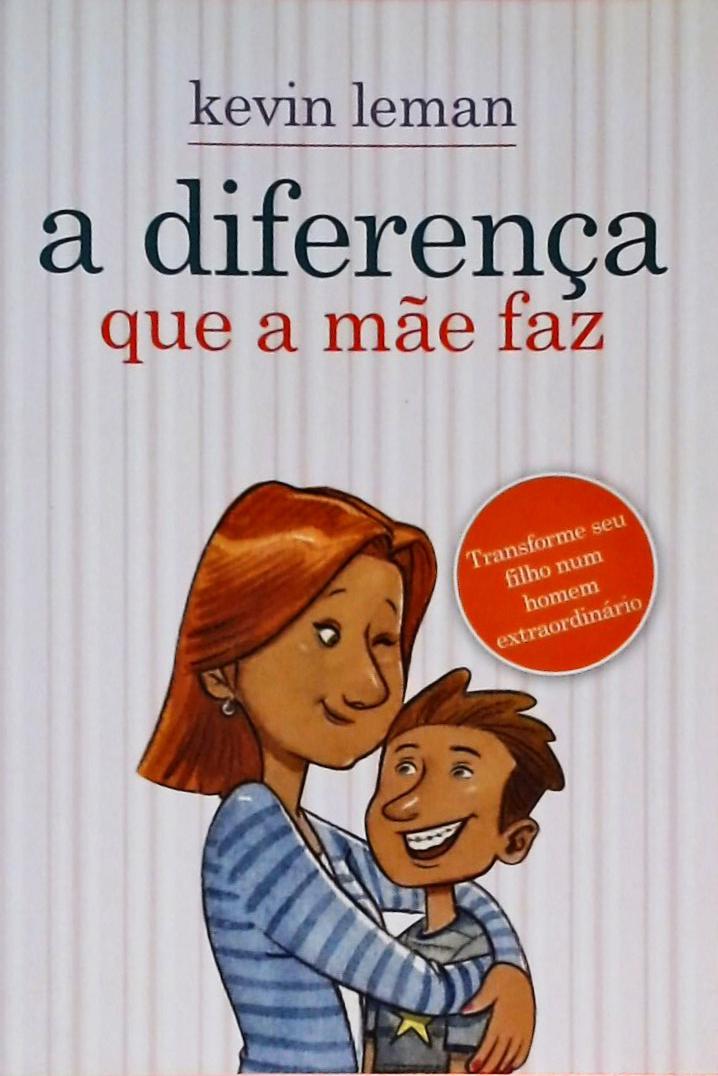 A Diferença Que A Mãe Faz