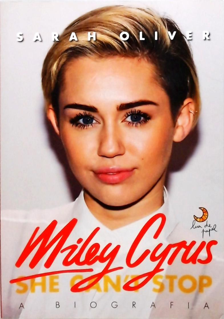 Miley Cyrus - Uma biografia