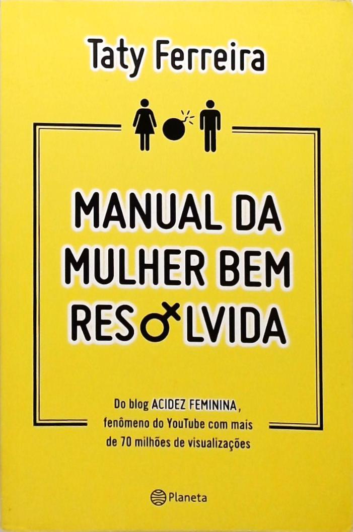 Manual Da Mulher Bem Resolvida