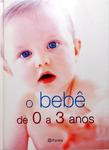 O Bebê De 0 A 3 Anos