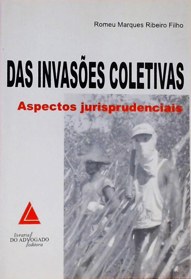 Das Invasões Coletivas - Aspectos Jurisprudenciais