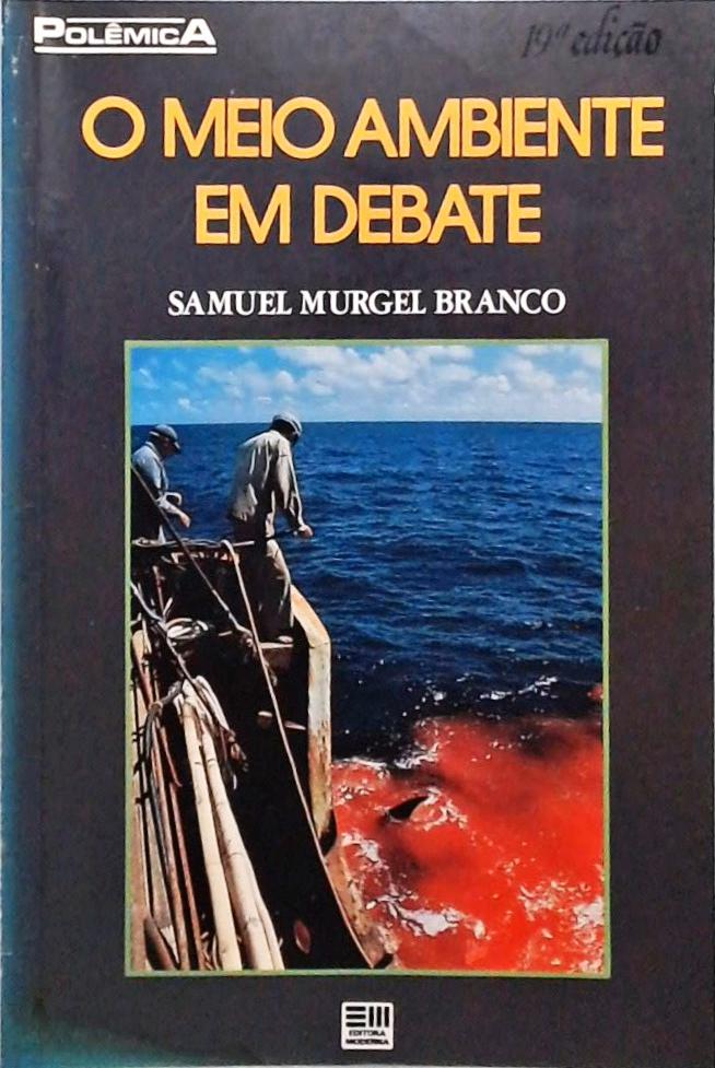 O Meio Ambiente em Debate