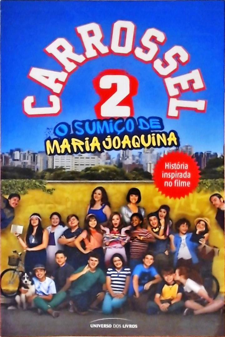 Carrossel 2 - O Sumiço de Maria Joaquina