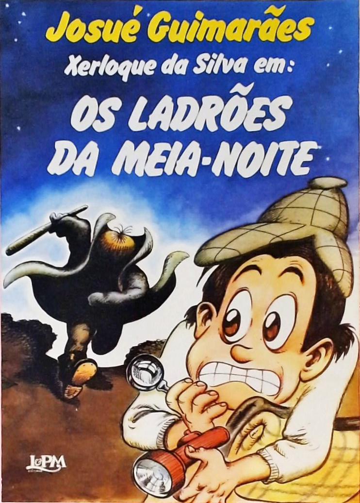 Xerloque da Silva em  os Ladrões da Meia-noite