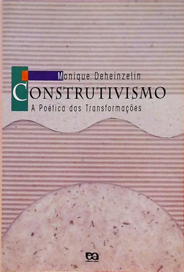 Construtivismo - A Poética Das Transformações