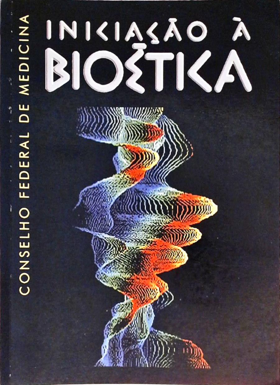 Iniciação À Bioética